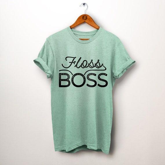 Dental Hygienist. Floss Boss Shirt 