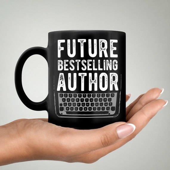 Writer Gifts. Writer Mug. Future Bestselling Author. Literary