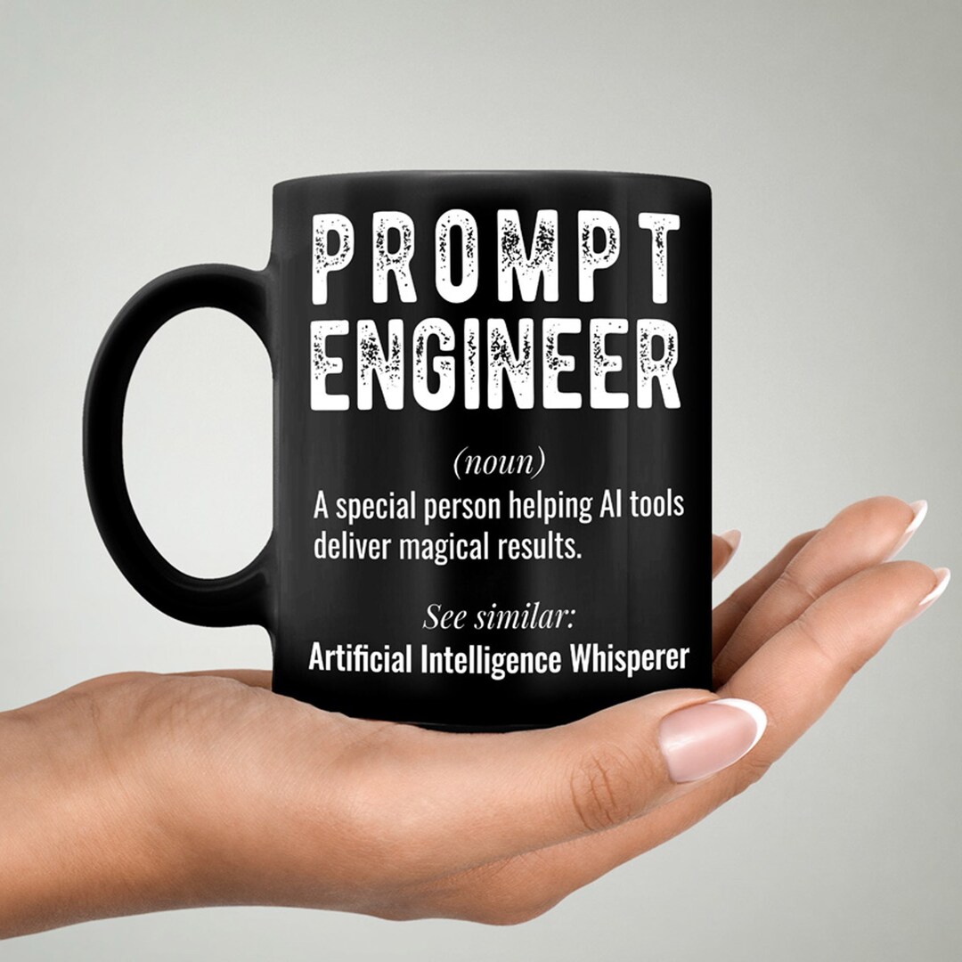 Prompt Engineer Mug. AI Coffee Mug. Definition Mug. Machine Learning Gift. Artificial