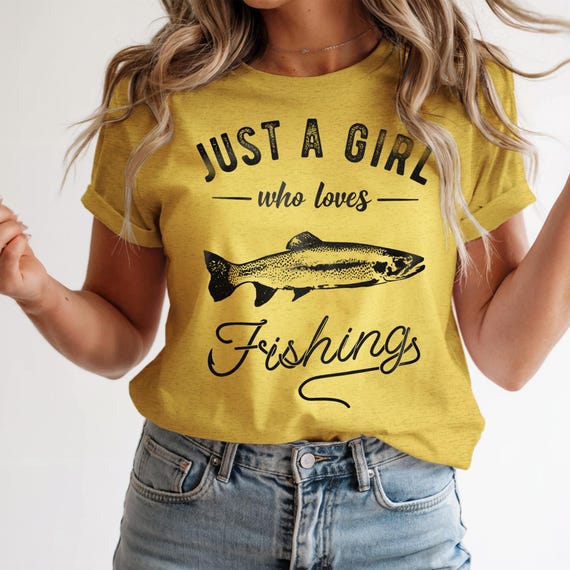 Ladies Fishing Shirt. Fly Fishing Gifts Women. Ladies Fishing Shirt. Just A  Girl Who Loves Fishing - Etsy Canada