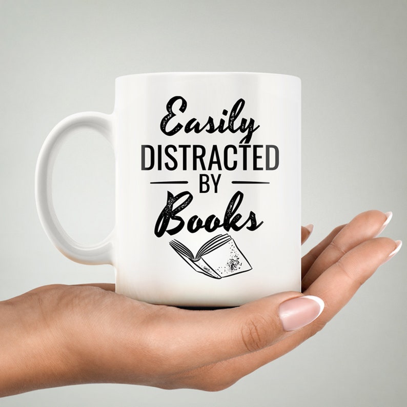 Book Lover Gift. Book Mug. Easily Distracted By Books. Librarian Mug. Teacher Mug. Gifts For Writers Mug- Distr. By Books