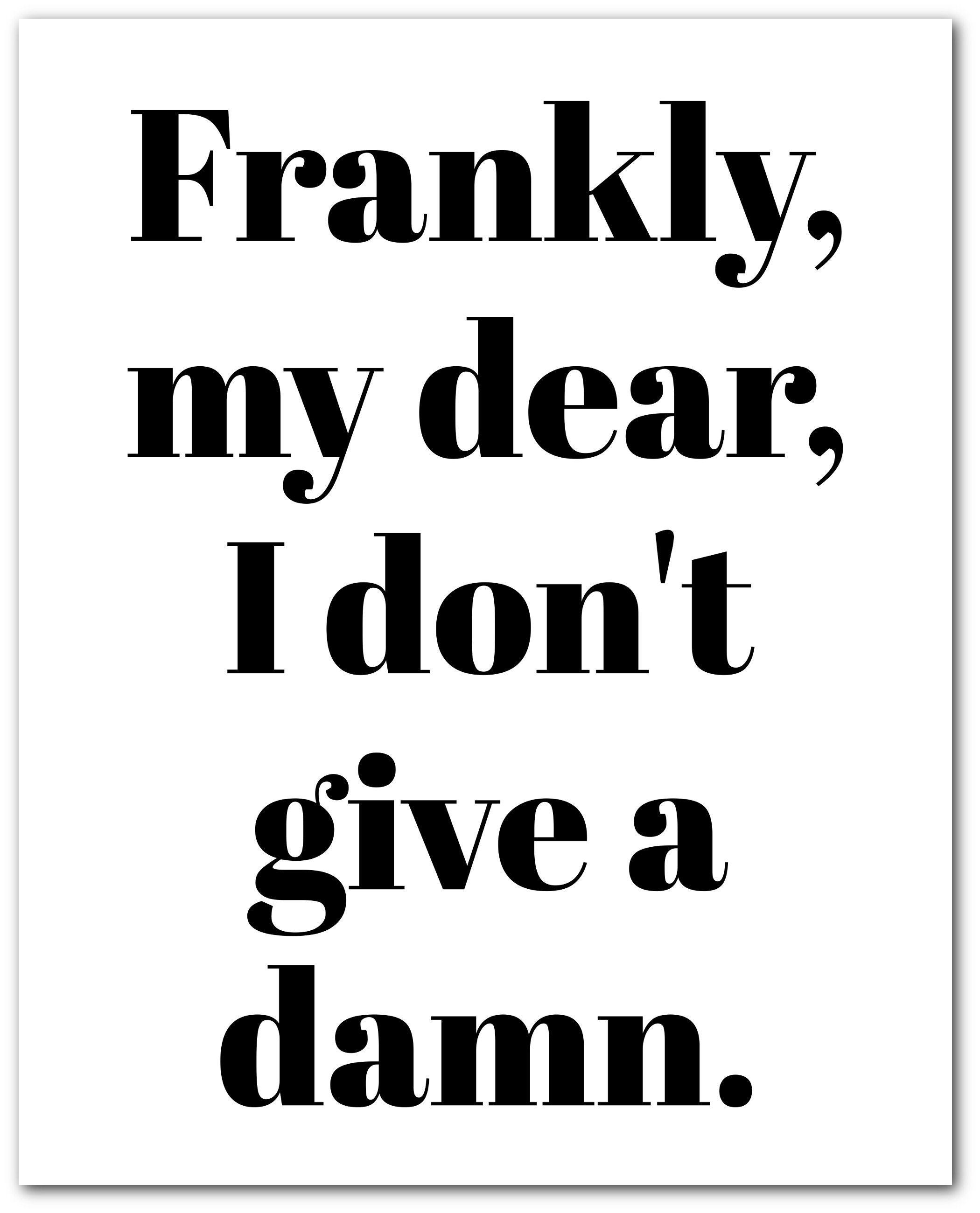 Frankly My Dear I Don T Give A Damn Printable Printable Etsy Uk