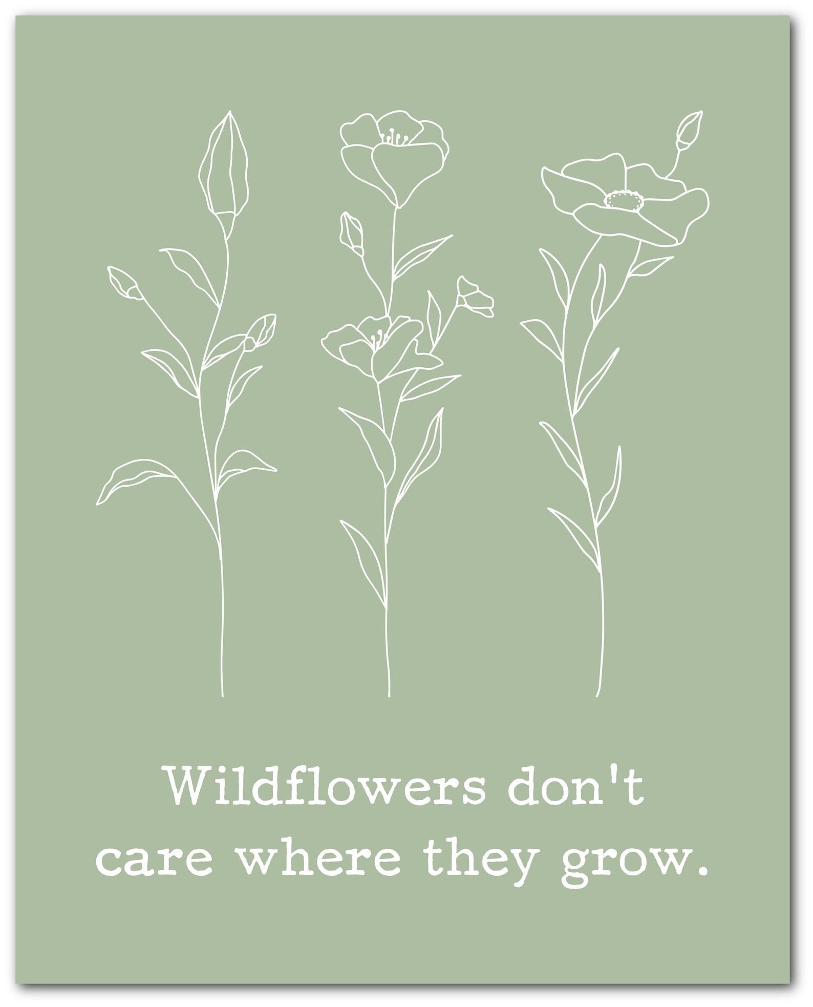 Wildflowers Don't Care Where They Grow Printable Etsy