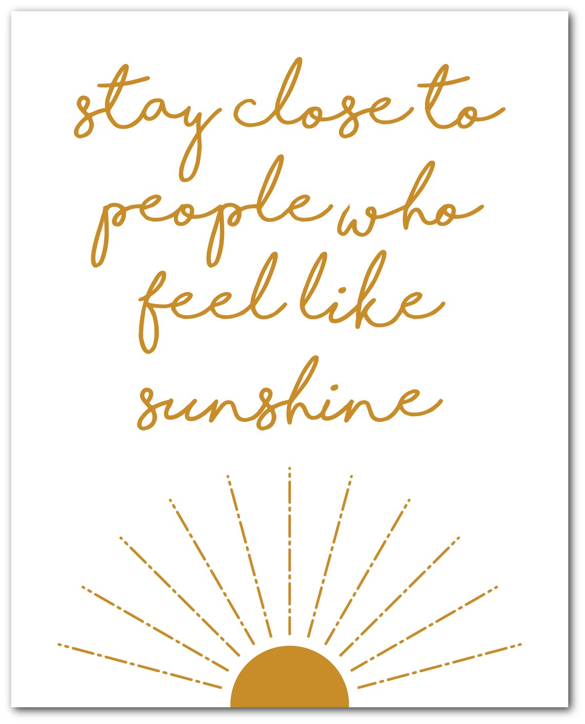 Stay Close To Those Who Feel Like Sunshine Printable 70s | Etsy