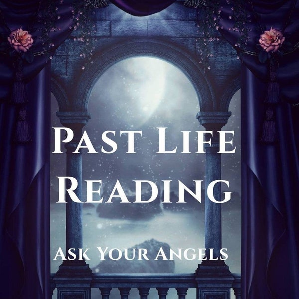 Past Life Reading, Past Lives Reading, In Depth Past Life Reading, Past Life Relationships