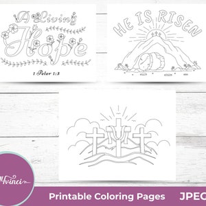 May include: Three printable coloring pages featuring Easter themes. The first page has a floral design with the text "A Living Hope" and the scripture reference "1 Peter 1:3". The second page depicts a mountain with a tomb and the text "He is Risen". The third page shows three crosses with a sun shining above them.