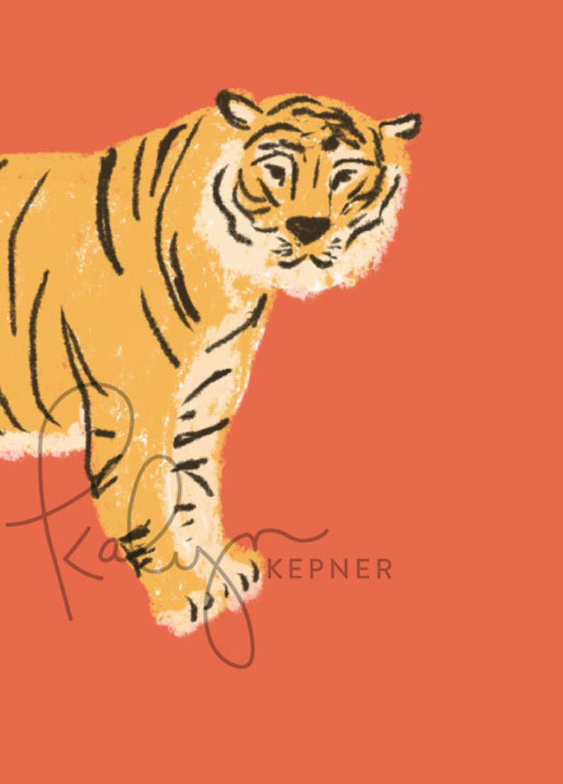 May include: A stylized illustration of a tiger with orange and black stripes on a coral background. The tiger is facing the viewer and has a serious expression. The artist's signature, "KEPNER", is in the bottom right corner.