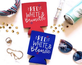 Red White and Blonde Can Cooler | Brunette | USA | 4th of July | American