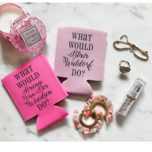Gossip Girl Can Cooler: Blair Waldorf Quote Drink Hugger