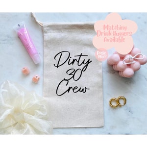 Dirty Thirty Crew Party Favor Bag | 30th Birthday Favors | Talk Thirty To Me | 30 Flirty and Thriving | Thirty Crew | Hangover Kit Bags |