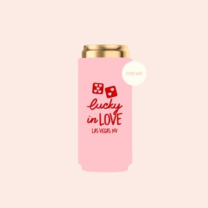 Lucky In Love Slim Can Cooler | Vegas Bachelorette | Party Favors image 1
