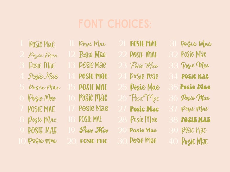 May include: A chart titled FONT CHOICES displaying forty distinct typography styles in gold text on a light pink background. Each style is numbered from 1 to 40 and features the name Posie Mae written in various cursive, serif, and sans-serif fonts.