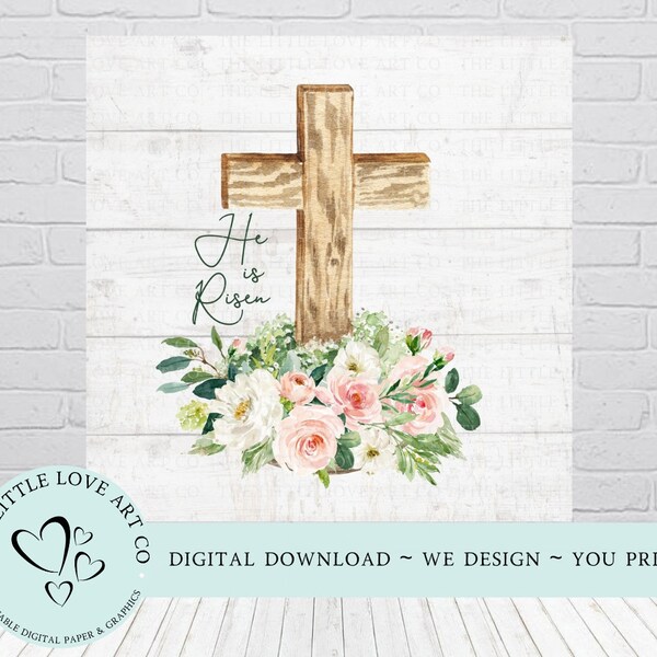 Easter Cross He Is Risen Design, Spring Decor, Easter Sign, Printable, Decoupage Scrapbook Paper, PNG, DIGITAL DOWNLOAD