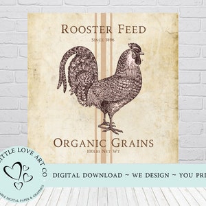 May include: A vintage-style illustration of a rooster with the text "Rooster Feed Since 1896" and "Organic Grains 100lbs Net Wt" on a beige background with brown and pink stripes.