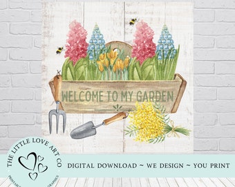 Welcome To My Garden ~ Spring Flowers Sign, Spring Decor,Spring Bulbs, Printable Paper, Decoupage, PNG, DIGITAL DOWNLOAD