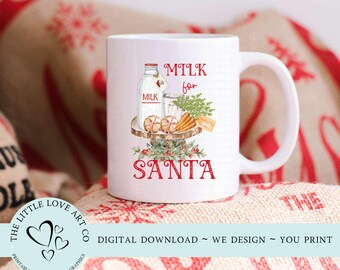 Milk For Santa Christmas Mug Design, Christmas Eve Sublimation Design, Christmas Eve Mug, Kids Christmas Mug, PNG, Instant Digital Download