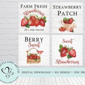 May include: Four printable signs with watercolor illustrations of strawberries and text. The signs read "Farm Fresh Strawberries 25c per pound", "Strawberry Patch", "Berry Sweet", and "Sweet Strawberries".