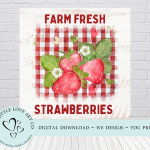 Farm Fresh Strawberries Design, Strawberry Sign, Farmhouse Decor, Summer Decor, Printable Digital Paper, PNG, DIGITAL DOWNLOAD
