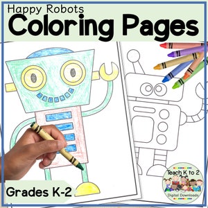 Robots Coloring Pages for Kindergarten, First, or Second Grade/Fine Motor Skills/Creative Expression/Rainy Day Indoor Recess