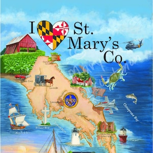 May include: A colorful illustration of a map of St. Mary's County, Maryland, with the words "I Love St. Mary's Co." at the top. The map includes landmarks, towns, and waterways. The state flag of Maryland is in the shape of a heart.
