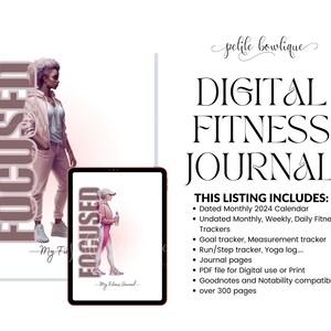May include: Digital fitness journal with over 300 pages. The cover features a woman in pink athletic wear with the word "FOCUSED" in brown text. The journal includes a dated monthly calendar, undated monthly, weekly, and daily fitness trackers, goal tracker, measurement tracker, run/step tracker, yoga log, journal pages, and is compatible with Goodnotes and Notability.