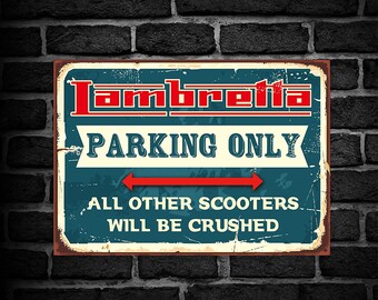 Lambretta Parking Only ‘All Other Scooters Will Be Crushed’ fun warning Sign. Tough, Durable and Rust-Proof Weatherproof PVC Sign