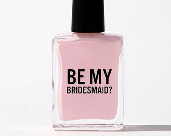 Be my Bridesmaid, Be My Made of Honour, Nail Polish, Proposal, Favors, Wedding, Bridal Party, Bachelorette, Bride, Gifts, Beauty,Personalize