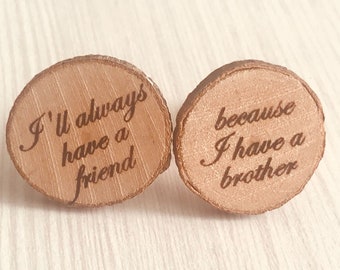 Cufflinks Brother ,Wedding Cufflinks,Personalize Cufflinks,Groom Cufflinks,Brother from Bride,Men cufflinks,Brother my Friend,wood cufflinks