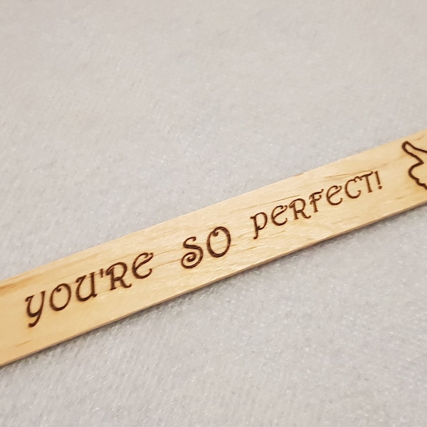 You are so perfect,Stick decor,stick gift,birthday phrase,Pick Up Stick,Sticks for projects, school sticks,Initial sticks,colored sticks