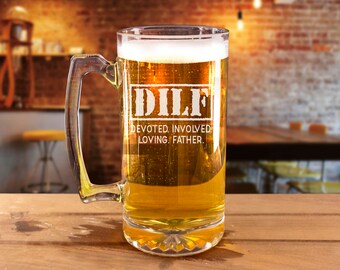 DILF Beer Mug, Dad Mug, Fathers Day Beer Mug, Best Dad Gift, Dad Gift, Gift For Dad, Best Dad Ever Beer Glass - C