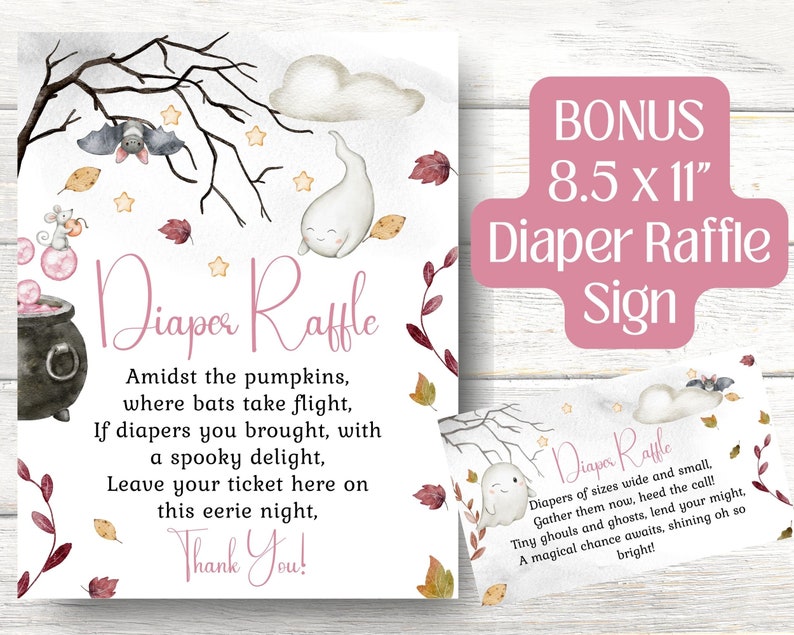 May include: A Halloween-themed diaper raffle sign with a watercolour design. The sign features a bat, ghost, cauldron, and text that reads "Diaper Raffle" and a poem. A bonus 8.5 x 11" sign is included.