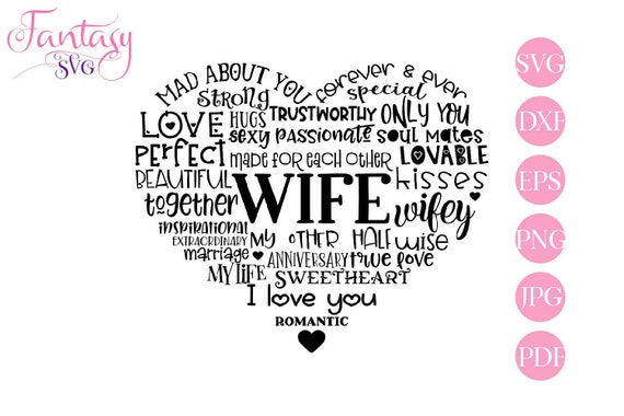 Download Wife Word Art Family Day Svg Cut File Cricut Wifey Heart Love Sexy Sweetheart My Other Half Sweet Fun Special Nice Sayings Soul Mate By Fantasy Cliparts Catch My Party