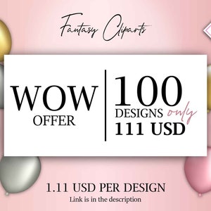 Peut inclure: Visuel promotionnel avec un fond rose et des ballons flottants dor&eacute;s, argent&eacute;s et roses. Le texte indique "WOW OFFER" et "100 DESIGNS only 111 USD". Le texte "Fantasy Cliparts" est en haut.