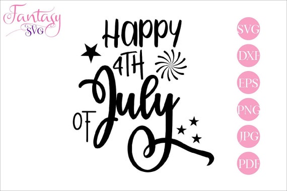 Happy 4th Of July Independence Day Stars And Stripes American Fireworks Svg Cut File Cricut Silhouette Cameo Patriotic Clipart July F By Fantasy Cliparts Catch My Party