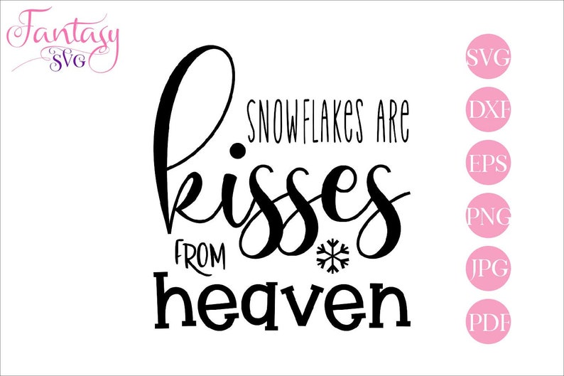 Download Snowflakes are kisses from heaven memorial svg religious ...
