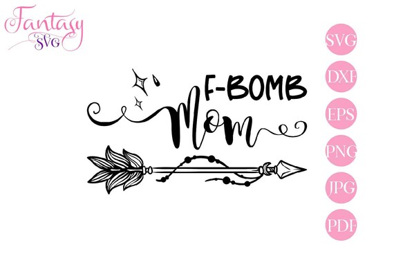 Download F Bomb Mom Svg Cut File For Cricut Moms Life Funny Sayings Humor Quotes Cuss Cursing Swearing Motherhood Potty Mouth Mommy Curse Wor By Fantasy Cliparts Catch My Party