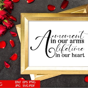 A Moment In Our Arms A Lifetime In Our Heart | Memorial SVG Cut File | Baby Child Loss | In Loving Memory | Funeral Ornaments | DXF EPS