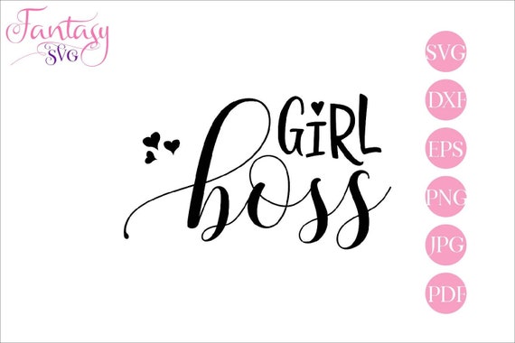Download Girl Boss Svg Cut Files Cricut Silhouette Cameo Inspirational Quote Motivational Phrases Girly Feminine Feminist Sayings Girl Power By Fantasy Cliparts Catch My Party