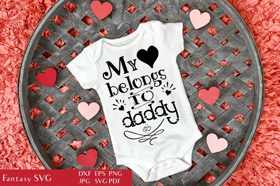 My Heart Belongs To Daddy Svg Cut File Valentine S Day Baby Girl Quote Princess Sayings Toddler T Shirt Sublimation Png Vector By Fantasy Cliparts Catch My Party My Heart Belongs To Daddy Svg Cut File Valentine S Day Baby Girl Quote Princess Sayings Toddler T Shirt Sublimation Png Vector By Fantasy Cliparts Catch My Party