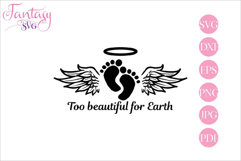 Download Too beautiful for earth svg cut file baby feet foot angel ...