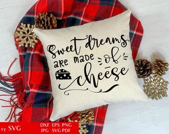 Sweet Dreams Are Made Of Cheese | Food SVG Cut File For Cricut | Funny Quote | Kitchen Phrase | Cooking Sayings | Commercial Use DXF EPS Png