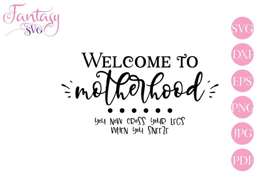Free Free 317 Motherhood Life Svg SVG PNG EPS DXF File
