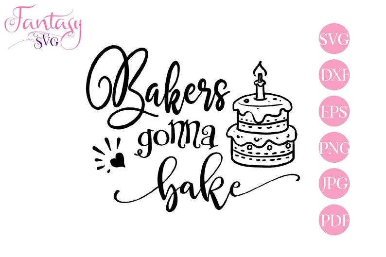 Download Bakers gonna bake svg cut file cricut kitchen quote home ...