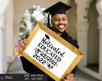 Motivated Educated Graduated 2022 | SVG Cut File | Graduation Quote | Grad Sayings DXF | Senior Diploma | Student Clipart | Commercial Use