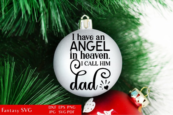 I Have An Angel In Heaven I Call Him Dad | Memorial Quote | SVG Cut File | Christmas Phrase | Father's Day DXF | Loss Of Father | EPS Vector Il_570xn