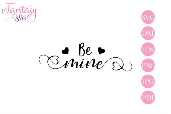Download Be Mine Svg Cut Files Cricut Valentines Day Proposal Sayings Nice Kind Quotes Love Couple Engagement Words Inspirational Phrase Wedd By Fantasy Cliparts Catch My Party