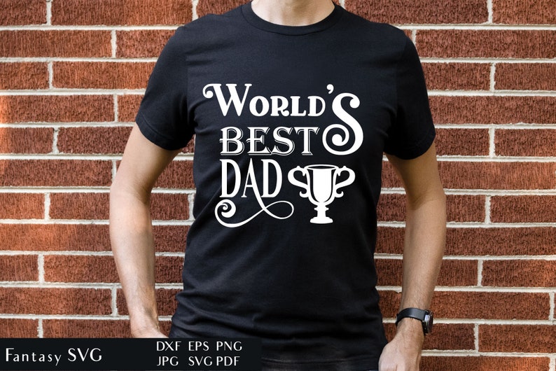 World's Best Dad Father's Day Daddy SVG Cut File For Cricut Goblet Clipart Inspirational Quote Family Phrase Commercial Use DXF image 1