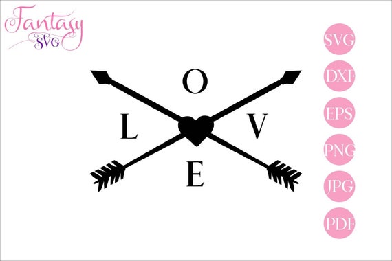 Download Love With Arrows Svg Cut Files Silhouette Cricut Explore Valentines Day Love Day Sayings Nice Quotes Lovely Vector Svgs Boho Arro By Fantasy Cliparts Catch My Party