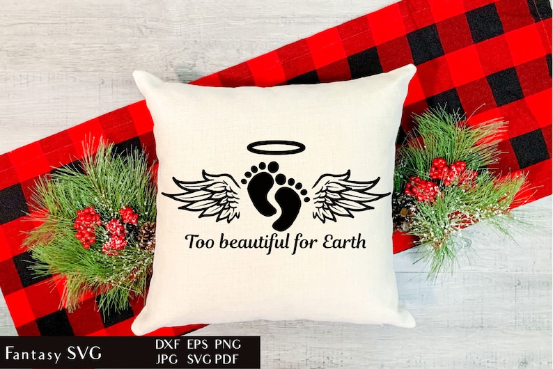 Too Beautiful For Earth Memorial SVG Cut File Loss Of Child Baby Feet DXF Angel Wings EPS Grief Quote Grieving Phrase Vector image 1