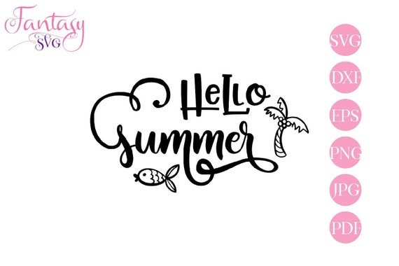Download Hello Summer Svg Palm Tree Fish Beach Vacation Aloha Vacay Files For Cricut Summer Break Cut File Silhouette Digital Design Ocean Se By Fantasy Cliparts Catch My Party